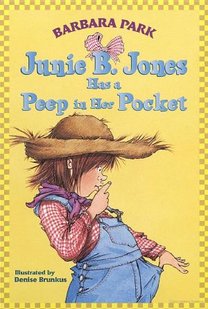 [Junie B. Jones 15] • Junie B. Jones 15 · Has a Peep in Her Pocket